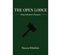 The Open Lodge: The Complete Opening and Closing Ritual for All Three Masonic Degrees