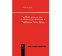 The Open Mapping And Closed Graph Theorems In Topological Vector Spaces
