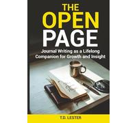 The Open Page: Journal Writing as a Lifelong Companion for Growth and Insight