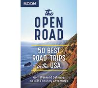 The Open Road: 50 Best Road Trips in the USA