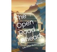 The Open Road Ahead: Life After Retirement