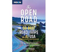 The Open Road (Second Edition): 50 Best Road Trips in the USA