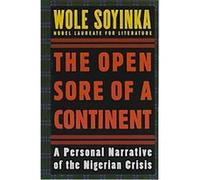 The Open Sore of a Continent, The W.E.B. Dubois Institute Series Wole Soyinka (Auteur)