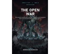 The Open War: The monsters built a city in the sun - so the world that farms them sent everything at once to tear it down.