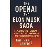 The OpenAI and Elon Musk Saga: Exploring the Tensions Between Profit, Innovation, and Ethics in the World of AI
