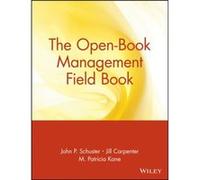 The OpenBook Management Field Book by John P. Schuster Paperback Book Schuster, John P., Kane, M. Patricia, Schuster, C. R. Ed. (Auteur)