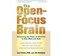 The OpenFocus Brain by Jim Robbins Jim Robbins, Les Fehmi (Auteur)