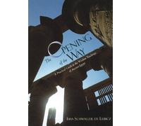 [The Opening of the Way] (By: Isha Schwaller De Lubicz) [published: July, 2009]