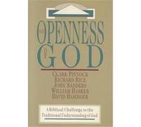 The Openness of God Clark H. Pinnock, John Sanders, Richard Rice (Auteur)