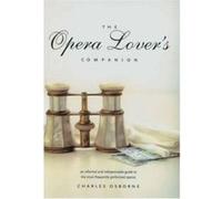 The Opera Lover's Companion Charles Osborne (Auteur)