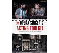 The Opera Singer's Acting Toolkit