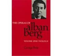 The Operas of Alban Berg George Perle (Auteur)