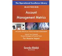 The Operational Excellence Library; Mastering Account Management Metrics