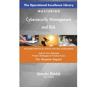 The Operational Excellence Library; Mastering Cybersecurity Management and Risk