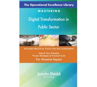 The Operational Excellence Library; Mastering Digital Transformation in Public Sector