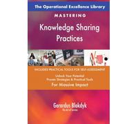 The Operational Excellence Library; Mastering Knowledge Sharing Practices