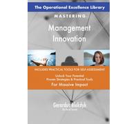 The Operational Excellence Library; Mastering Management Innovation