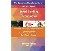 The Operational Excellence Library; Mastering Smart Building Technologies