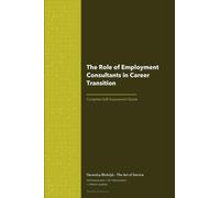 The Operational Excellence Library; Mastering The Role of Employment Consultants in Career Transition