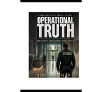 THE OPERATIONAL TRUTH: FOUNDATIONS OF MODERN CONTRACT SECURITY