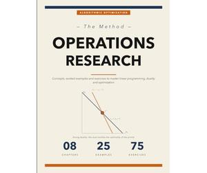 The Operations Research Method: Concepts, Worked Examples, and Exercises to Master Linear Programming, Duality, Transportation, and Integer Optimization