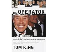 The Operator: David Geffen Builds, Buys, and Sells the New Hollywood
