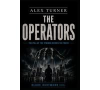 The Operators: An Alex Turner Systemic Crime Novel