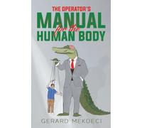 The Operator's Manual for the Human Body