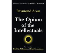 The Opium of the Intellectuals