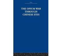 The Opium War Through Chinese Eyes