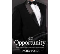 The Opportunity: Book three in the Seattle Billionaires Series