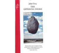 The Opposing Shore by Julien Gracq Julien Gracq (Auteur)