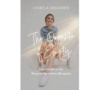 The Opposite of Empty: Your Guide to the Purpose Activation Blueprint