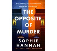 The Opposite of Murder the twisty new thriller from bestselling author of The Couple at the Table - Sophie Hannah - Hodder & Stoughton - ebook (ePub) - Livre