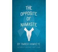 The Opposite of Namaste