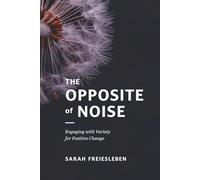 The Opposite of Noise: Engaging with Variety for Positive Change