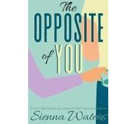 The Opposite Of You