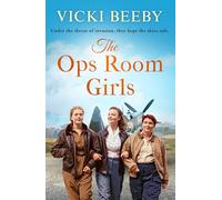The Ops Room Girls: An uplifting and romantic WW2 saga