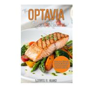 The Optavia Kickstart Kitchen: Your go to quick and easy Optavia-inspired meals and success plan for beginners.