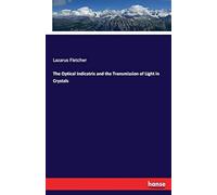 The Optical Indicatrix And The Transmission Of Light In Crystals