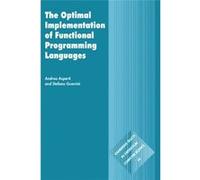 The Optimal Implementation of Functional Programming Languages Asperti, Andrea (Auteur)