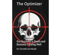 The Optimizer: Our Business is Death and Business is Going Well
