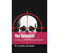The Optimizer: Our Business is Death and Business is Going Well