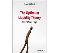 The Optimum Liquidity Theory and Other Essays - Pascal Blanqué - Economica - broché - Etude