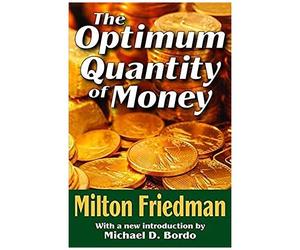 The Optimum Quantity Of Money