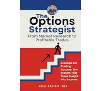 The Options Strategist: From Market Research to Profitable Trades