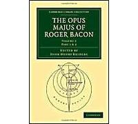 The Opus Majus Of Roger Bacon - Volume 2