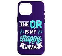 The Or is My Happy Place Citation Humoristique Technicien Chirurgical Coque pour iPhone 16 Pro Max