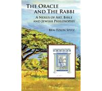 The Oracle and The Rabbi: A Nexus of Art, Bible and Jewish Philosophy