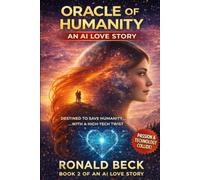 The Oracle of Humanity: An AI Love Story